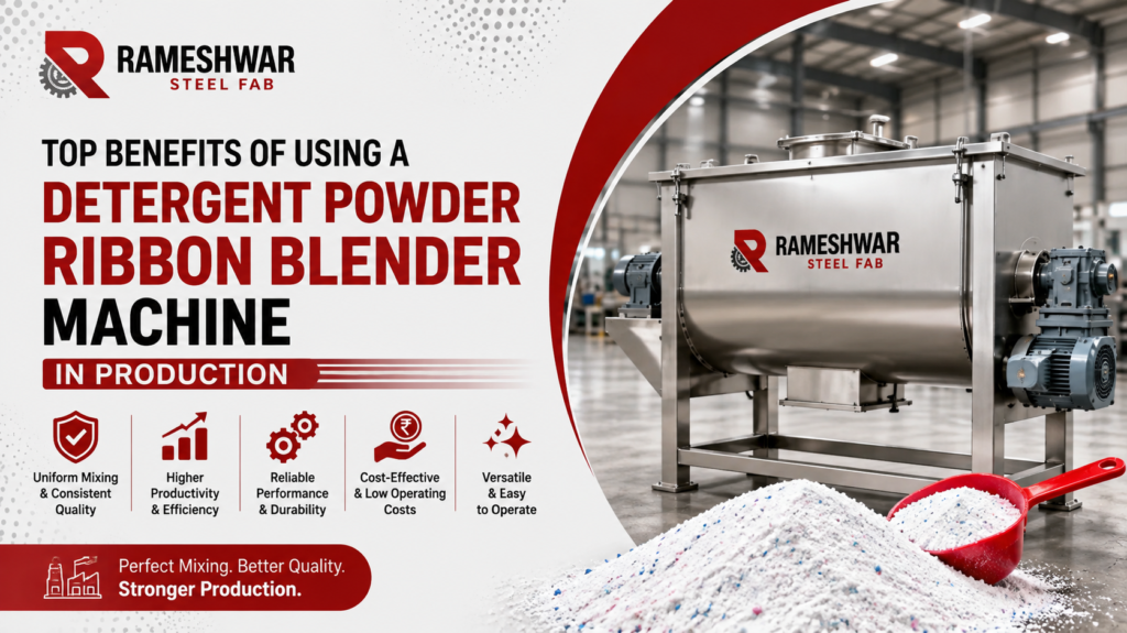 Top Benefits of Using a Detergent Powder Ribbon Blender Machine in Production